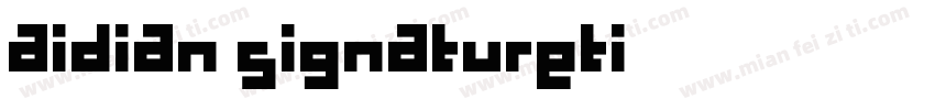 aidian signatureti字体转换